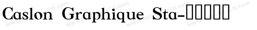 Caslon Graphique Sta字体转换